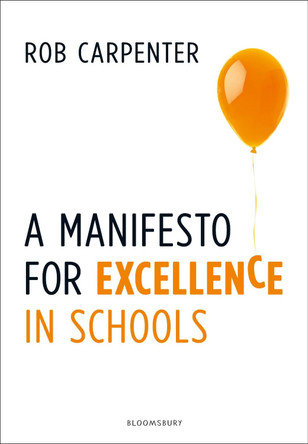 A Manifesto for Excellence in Schools by Robert Carpenter