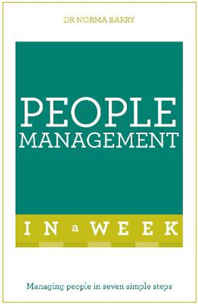 People Management In A Week: Managing People In Seven Simple Steps by Dr. Norma Barry