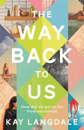 The Way Back to Us: The book about the power of love and family by Kay Langdale