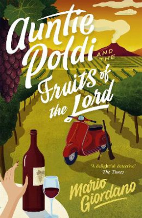 Auntie Poldi and the Fruits of the Lord: Auntie Poldi 2 by Mario Giordano
