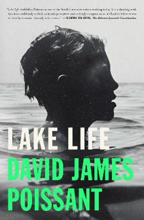 Lake Life by David James Poissant