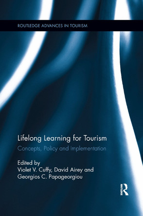 Lifelong Learning for Tourism: Concepts, Policy and Implementation by Violet V. Cuffy 9780367362300