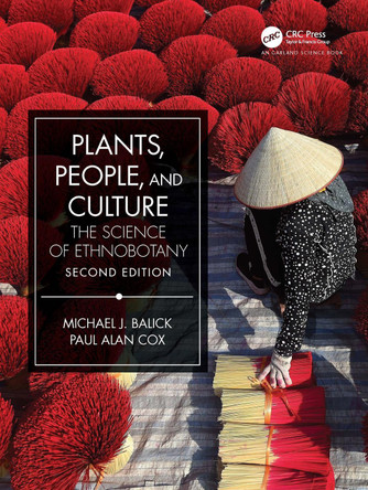Plants, People, and Culture: The Science of Ethnobotany by Paul Alan Cox 9780367501839