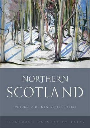 Northern Scotland: Volume 7, Issue 1 by Alastair Macdonald