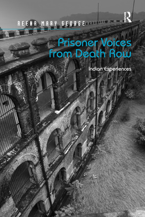 Prisoner Voices from Death Row: Indian Experiences by Reena Mary George 9780367597771