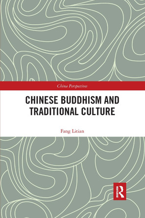 Chinese Buddhism and Traditional Culture by Litian Fang 9780367663919