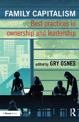 Family Capitalism: Best practices in ownership and leadership by Gry Osnes 9780367669935