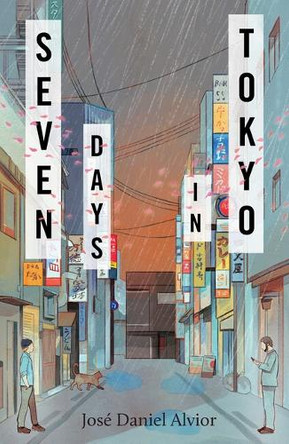Seven Days in Tokyo Jos� Daniel Alvior 9781789651966