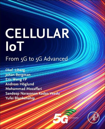 5G NR Internet of Things Cellular Communications Technologies Olof Liberg 9780443215681