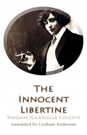 An Innocent Perversity Sidonie-Gabrielle Colette 9781915568625