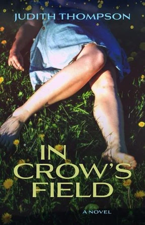 In Crow's Field Judith Thompson 9781770867925