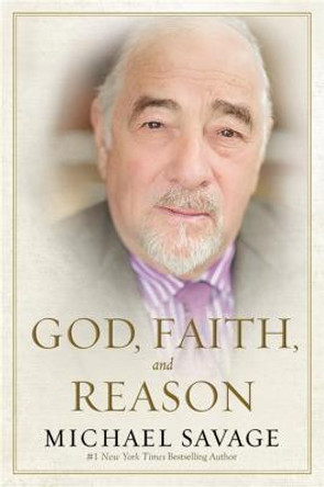 God, Faith and Reason by Michael Savage