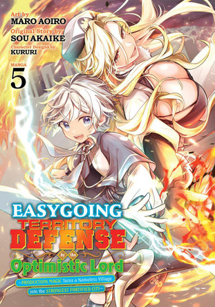 Easygoing Territory Defense by the Optimistic Lord: Production Magic Turns a Nameless Village into the Strongest Fortified City (Manga) Vol. 5 Sou Akaike 9798893731347