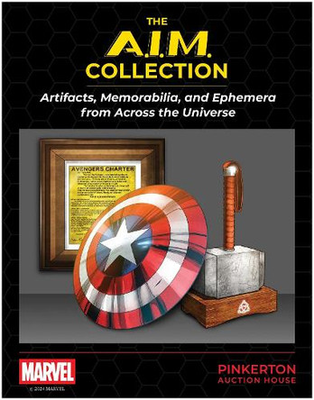 Marvel's the A.I.M. Collection: Artifacts, Memorabilia, and Ephemera from Across the Universe Robb Pearlman 9781637745533