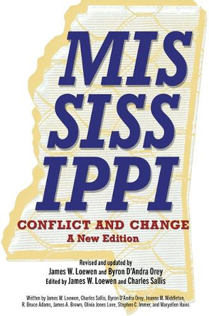 Mississippi, Conflict and Change: A New Edition James W Loewen 9781496858573