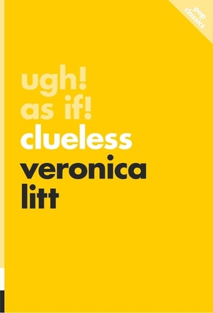 Ugh as If!: Clueless Veronica Litt 9781770418165