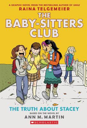 Baby-Sitters Club Graphix #2: The Truth About Stacey by Martin Ann M