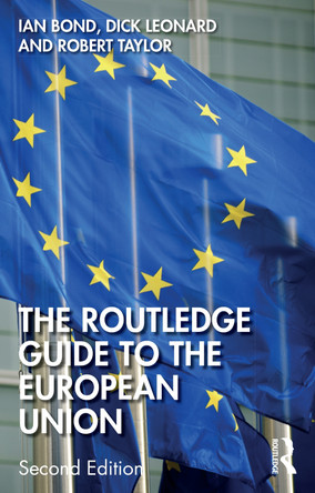 The Routledge Guide to the European Union Ian Bond 9781138542488