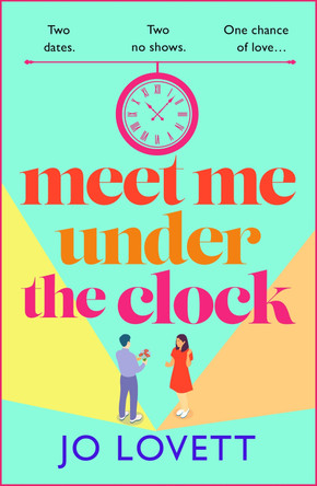 Meet Me Under the Clock Jo Lovett 9781836561163