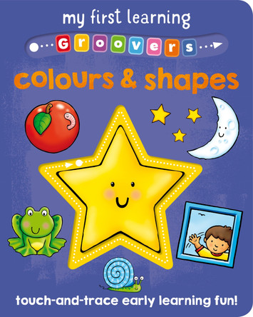 My First Learning Groovers: Colours and Shapes Angela Hewitt 9781782706632