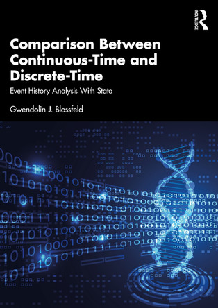 Comparison Between Continuous-Time and Discrete-Time: Event History Analysis With Stata Gwendolin J. Blossfeld 9781032678313