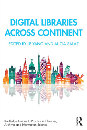Digital Libraries Across Continents Le Yang 9781032646084