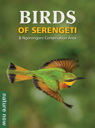 Birds of Serengeti & Ngorongoro Conservation Area Jean Du Plessis 9781775848851
