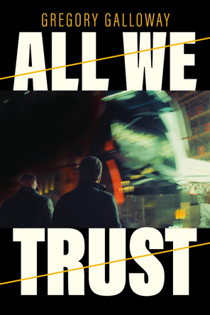 All We Trust Gregory Galloway 9781685891817