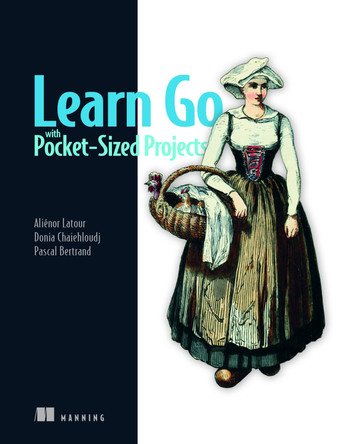 Learn Go with Pocket-Sized Projects Aliénor LaTour 9781633438804