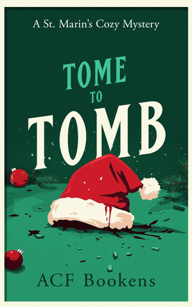 Tome To Tomb: A Cozy Mystery Adventure ACF Bookens 9781036702694