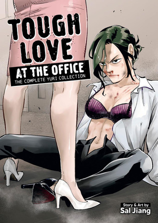 Tough Love at the Office: The Complete Yuri Collection Sal Jiang 9798893733952