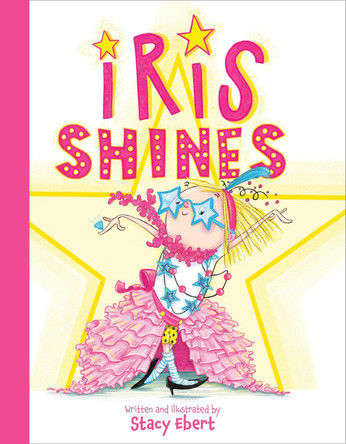 Iris Shines Stacy Ebert 9780593691335