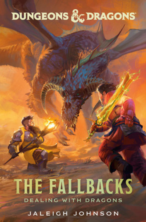 Dungeons & Dragons: The Fallbacks: Dealing with Dragons Jaleigh Johnson 9780593599570