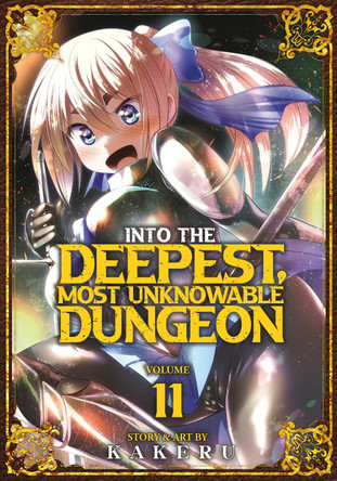 Into the Deepest, Most Unknowable Dungeon Vol. 11 Kakeru 9798893730128