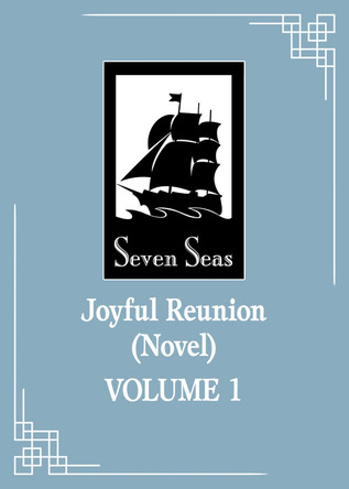 Joyful Reunion (Novel) Vol. 1 Fei Tian Ye Xiang 9798893733921