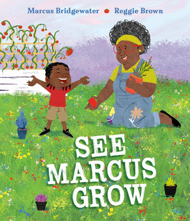 See Marcus Grow Marcus Bridgewater 9780593406076