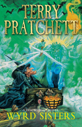 Wyrd Sisters: (Discworld Novel 6) by Terry Pratchett