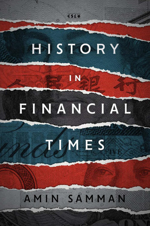 History in Financial Times by Amin Samman