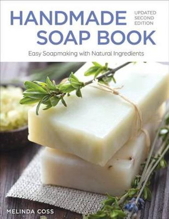 Handmade Soap Book, Rev 2nd Edn by Melinda Coss