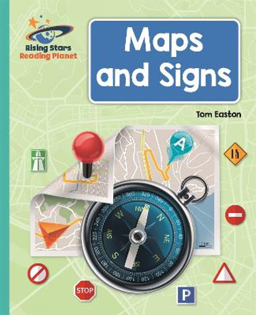 Reading Planet - Maps and Signs - Turquoise: Galaxy Tom Easton 9781510486942