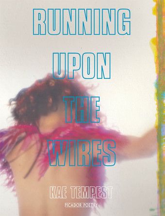 Running Upon The Wires by Kate Tempest