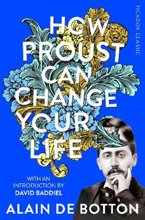 How Proust Can Change Your Life by Alain de Botton