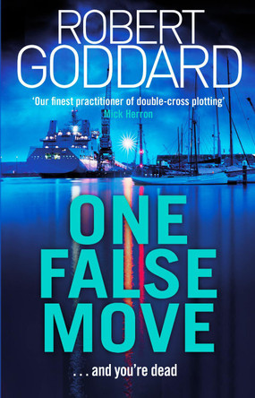 One False Move by Robert Goddard