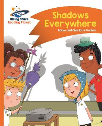 Reading Planet - Shadows Everywhere - Orange: Comet Street Kids by Adam Guillain