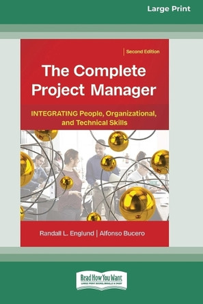 The Complete Project Manager (2nd ed.): Integrating People, Organizational, and Technical Skills (16pt Large Print Format) by Randall Englund 9780369373069