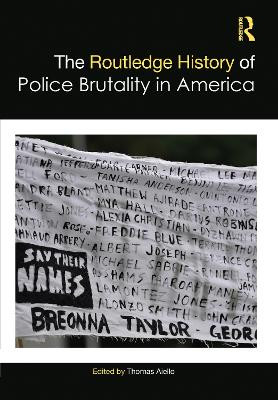 The Routledge History of Police Brutality in America by Thomas Aiello 9780367626150