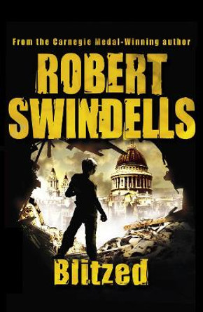 Blitzed by Robert Swindells