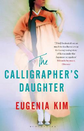 The Calligrapher's Daughter by Eugenia Kim