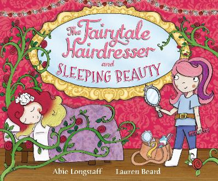 The Fairytale Hairdresser and Sleeping Beauty by Abie Longstaff