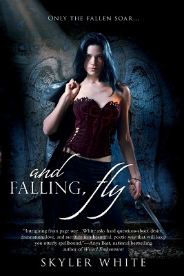 And Falling, Fly by Skyler White 9780425232347
